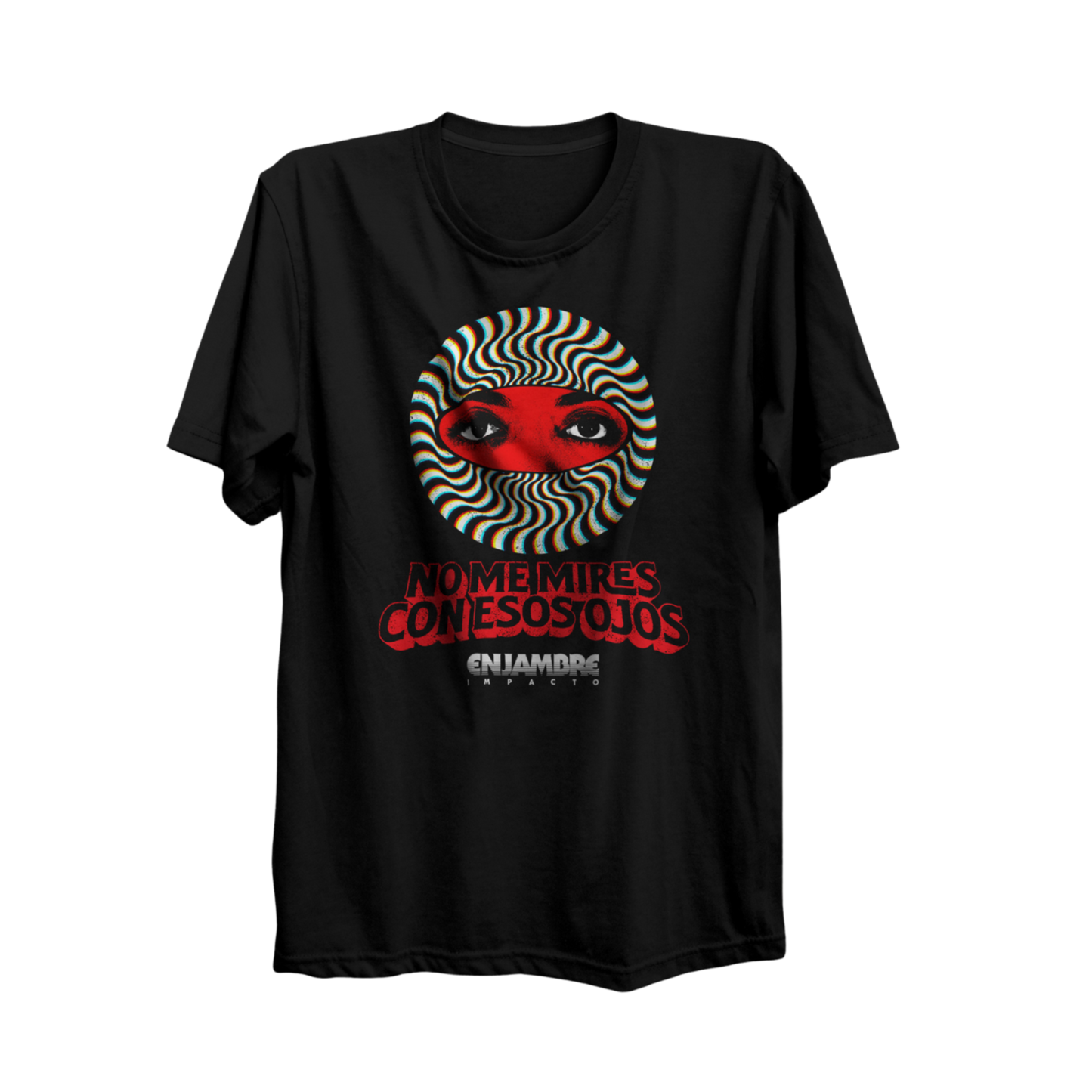 Playera - No me mires con esos ojos